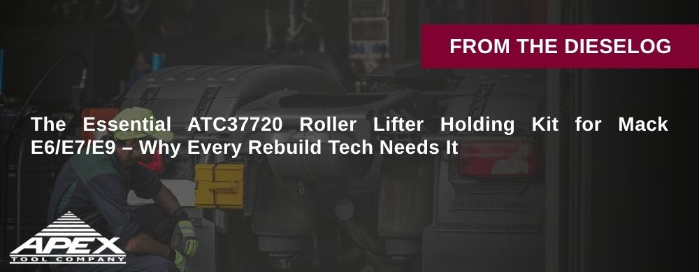The Essential ATC37720 Roller Lifter Holding Kit for Mack E6/E7/E9 – Why Every Rebuild Tech Needs It